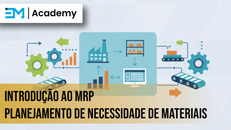 Introdução ao MRP – Planejamento de Necessidade de Materiais